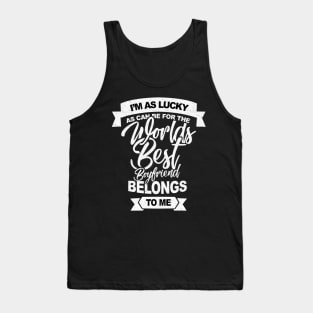 'Best Boyfriend Belongs To Me' Awesome Boyfriend Girlfriend Gift Tank Top